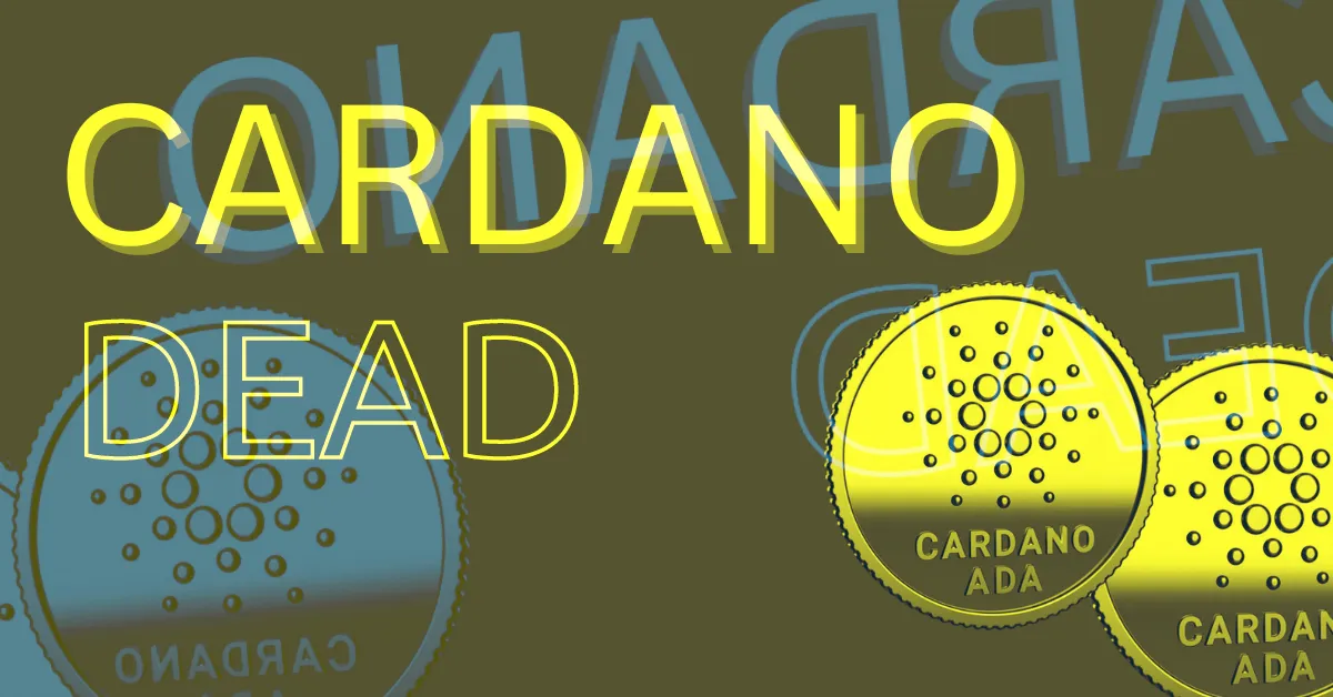 Cardano(ADA) Seems to be Dead