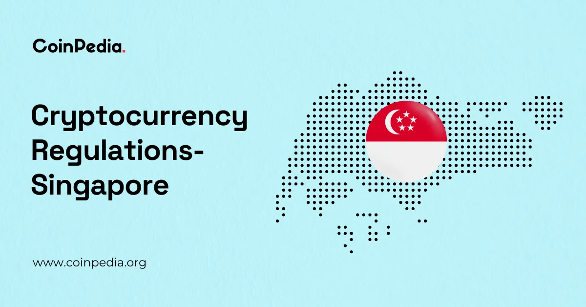 Cryptocurrency Regulations- Singapore