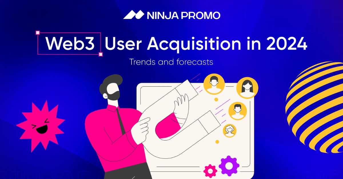 State of User Acquisition 2024 in Web3
