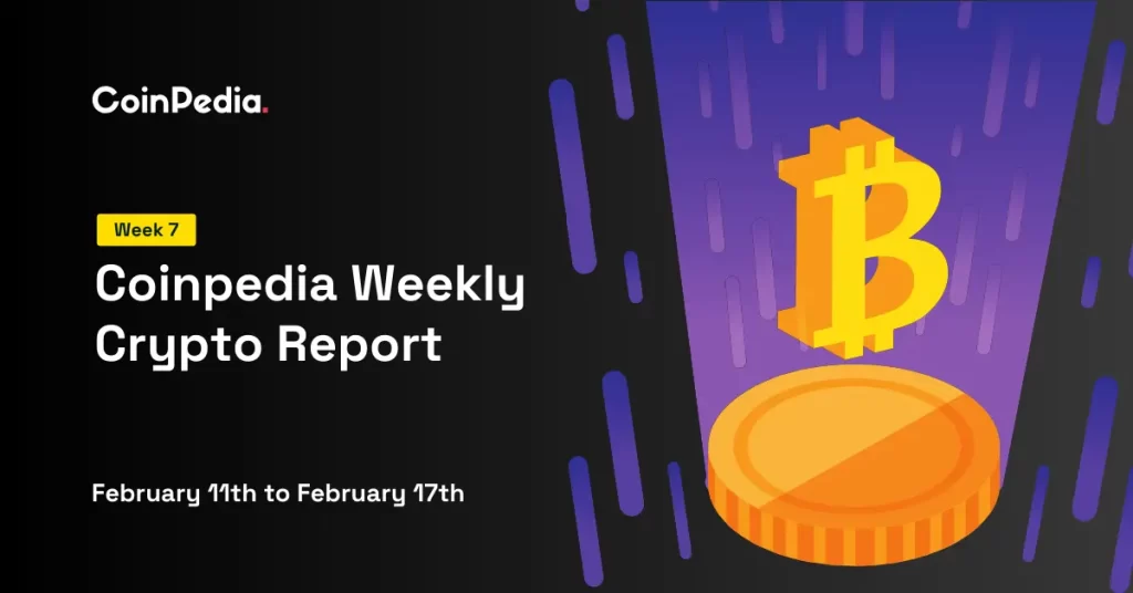 Coinpedia Weekly Report Week 7