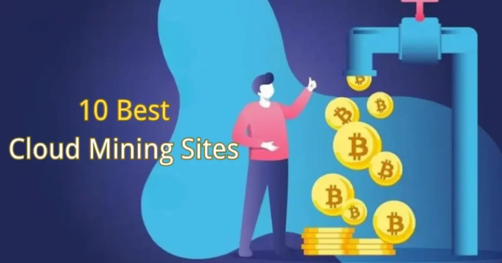 10 Best Free Cryptocurrency Cloud Mining Sites in 2024
