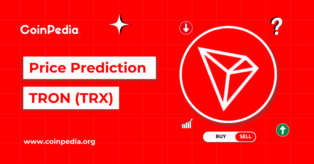 Tron Price Prediction 2024 – 2030: Will TRX Price Reach $1?