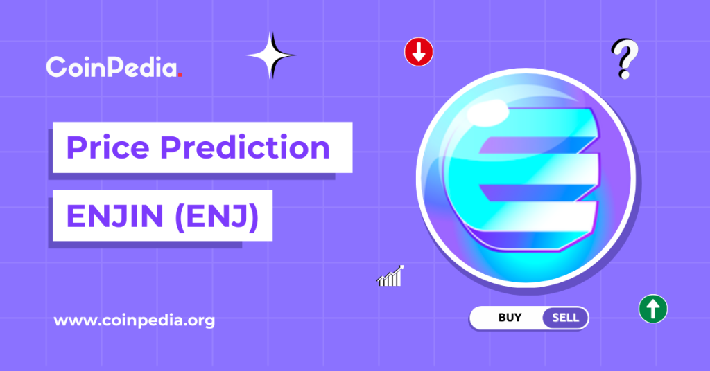 Enjin Coin Price Prediction 2024, 2025, 2030: Will ENJ Price Rise Again?