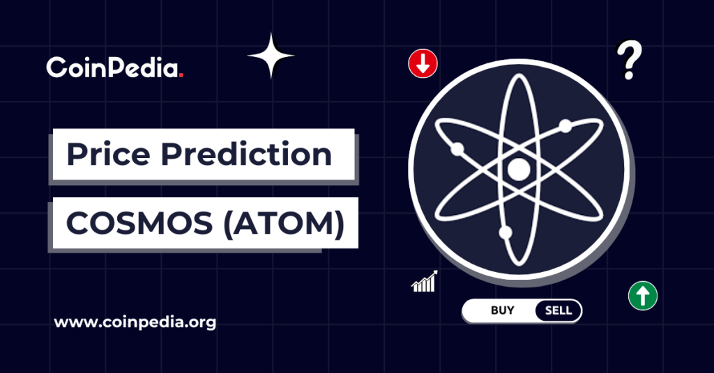 Cosmos Price Prediction 2025, 2026-2030: Will ATOM Price Top $10?