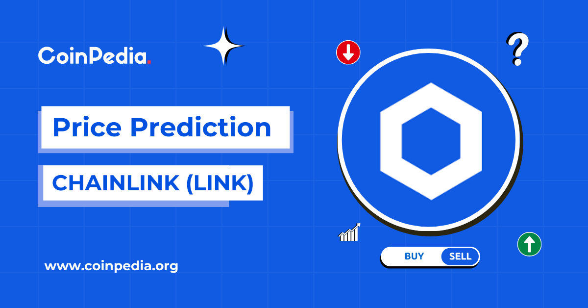 Chainlink Price Prediction 2024 – 2025: Will LINK Prices Reach To $100 By 2025?