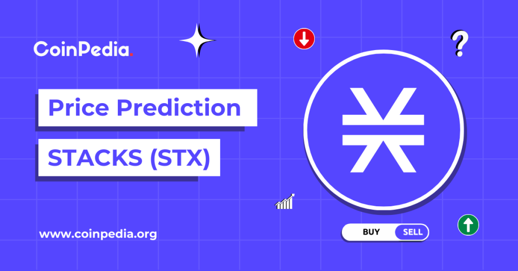 Stacks Price Prediction 2024, 2025, 2030: Is STX Crypto Ready For A Surge?