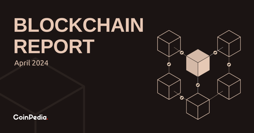 Báo cáo hàng tháng về Blockchain cho tháng 5 năm 2024: Tất cả những gì bạn cần biết để luôn dẫn đầu