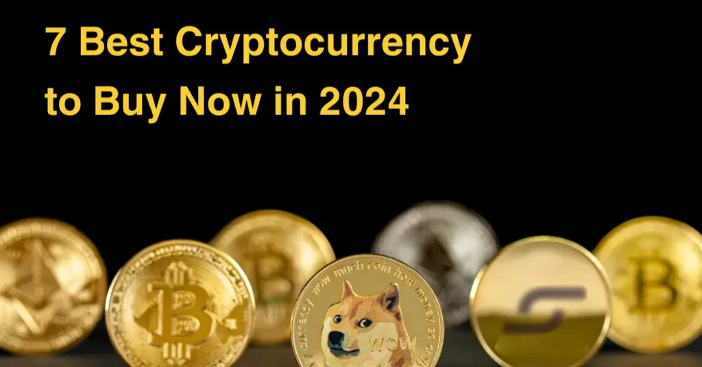 7 Best Cryptocurrency to Buy Now in 2024 (June Updated)