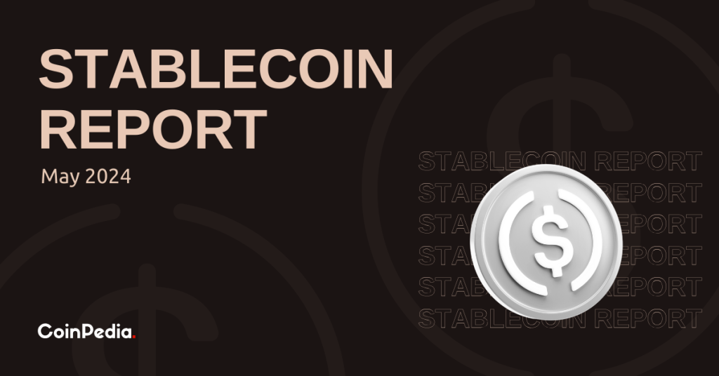 May Monthly Report - Stablecoins