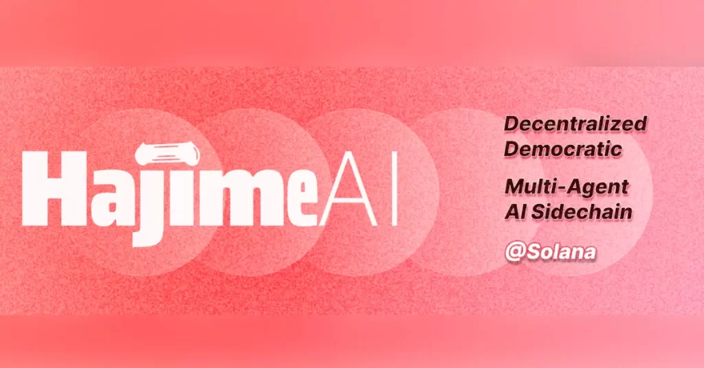 HajimeAI: Decentralized Multi-Agent Graph on Solana, Democratic AI for All