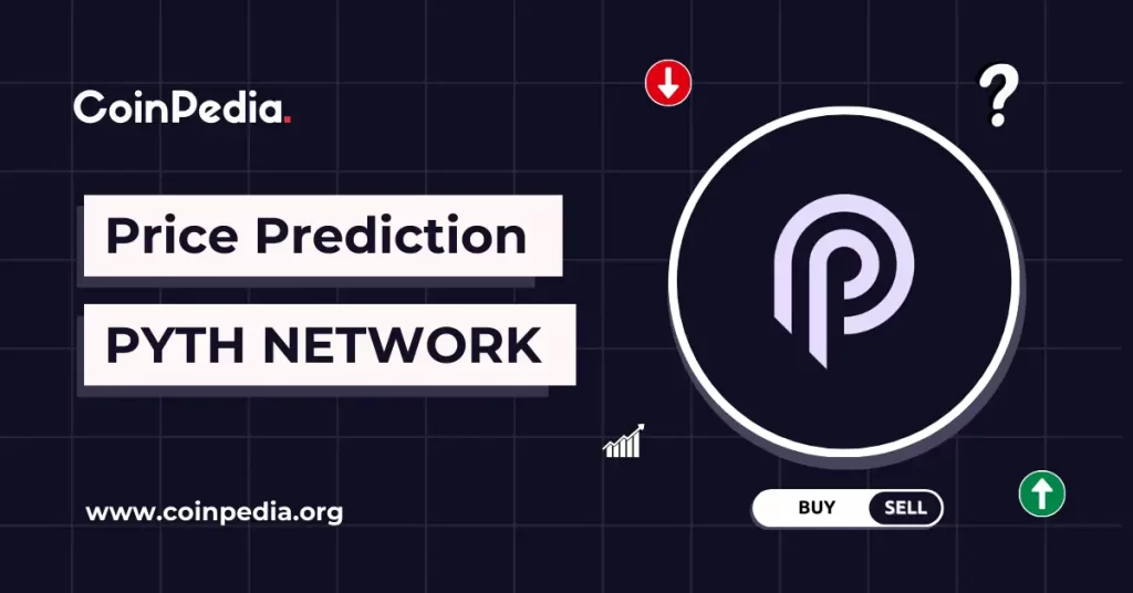 PYTH Network Price Prediction 2025, 2026 – 2030: Will PYTH Price Top $1?