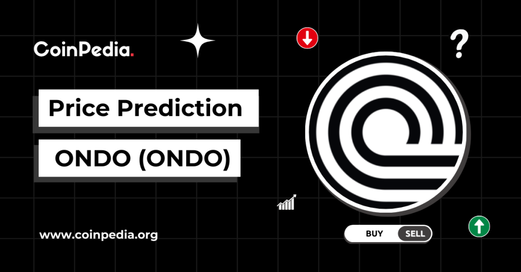 Ondo Price Prediction 2024 - 2030: Will ONDO Price Hit $1?