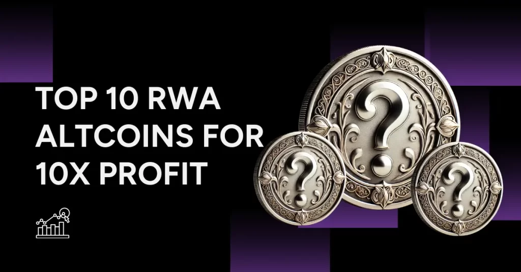 Top 10 RWA Altcoins for 10x Profit