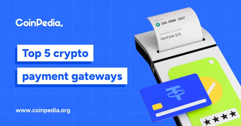 top-5-crypto-payment-gateaways