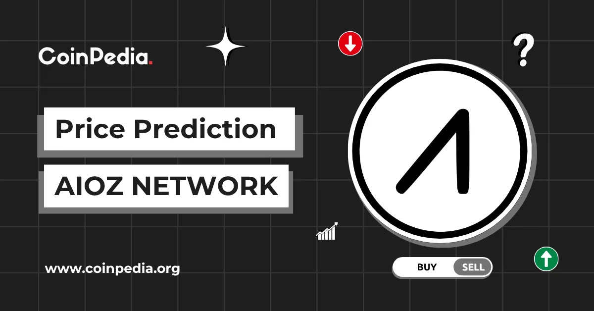 AIOZ Network Price Prediction 2025, 2026 - 2030: Will the AIOZ Coin Go Up?