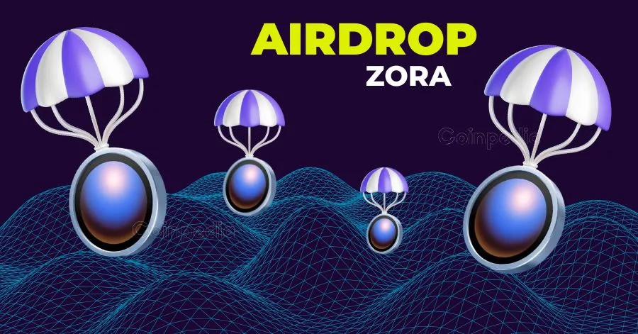 ZORA Token Airdrop Are You Eligible How to Claim Your Share of 1B Tokens