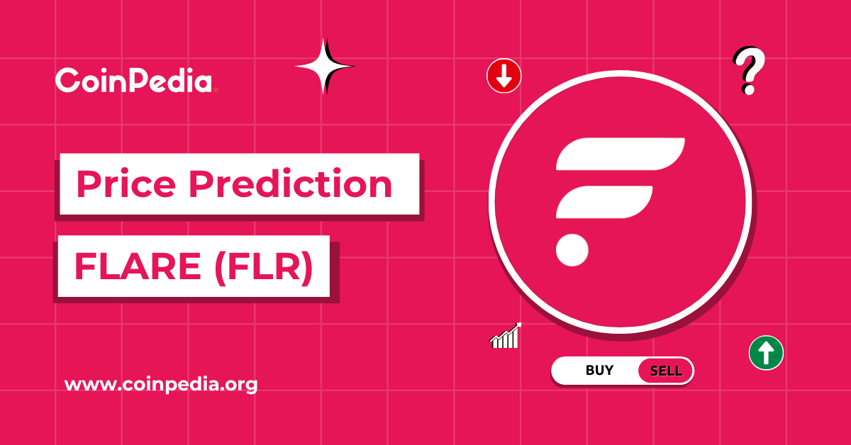 FLARE Price Prediction 2025, 2026 - 2030: Will FLR Price Hit $0.050?