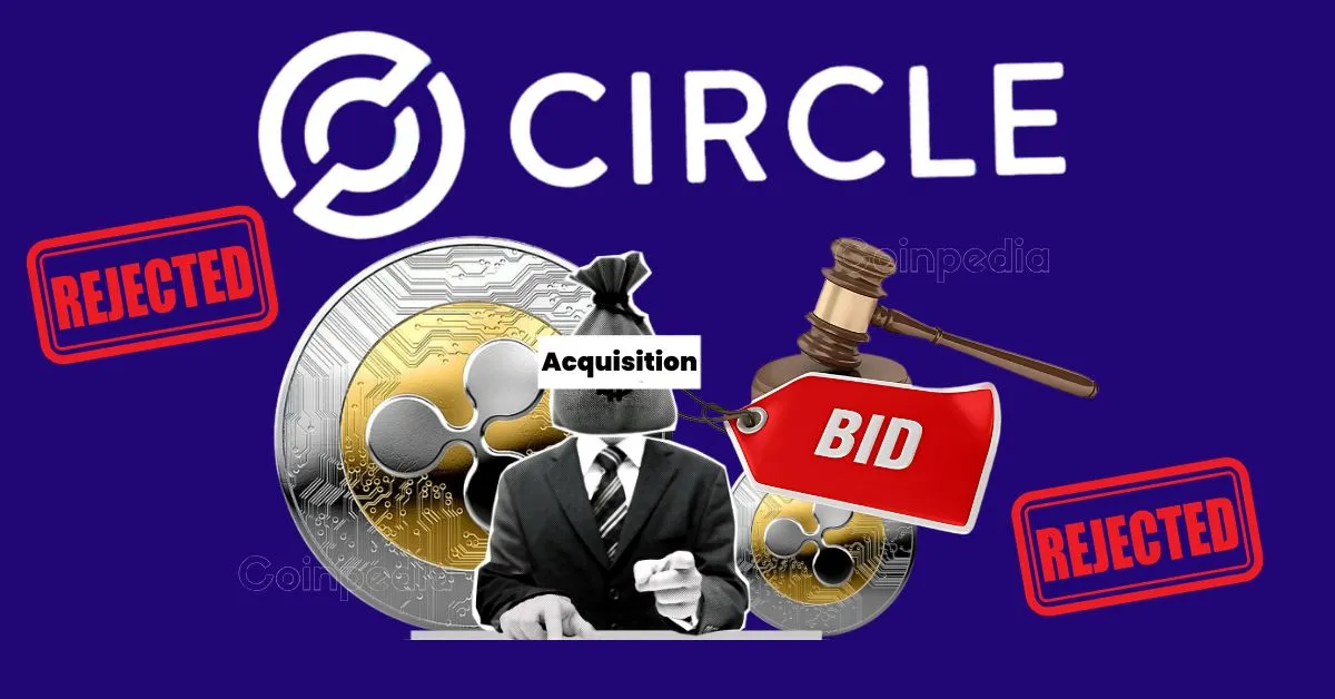 Why Circle Rejected Ripple’s Bold $5 Billion Acquisition Bid