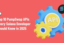 Top 10 PumpSwap APIs Every Solana Developer Should Know in 2025
