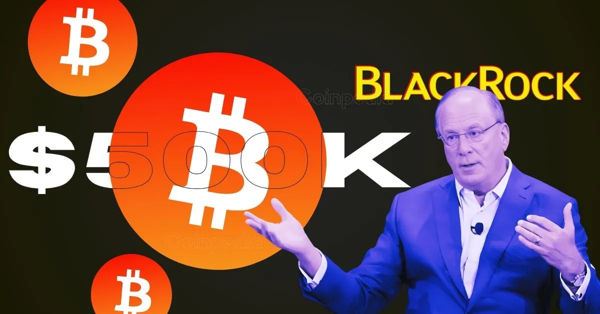BlackRock CEO Larry Fink Expects Bitcoin to Hit $500K in 5–10 Years