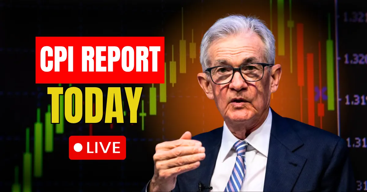 CPI Report Today LIVE_ U.S Inflation Report Release, CPI Data Expectations and FED News