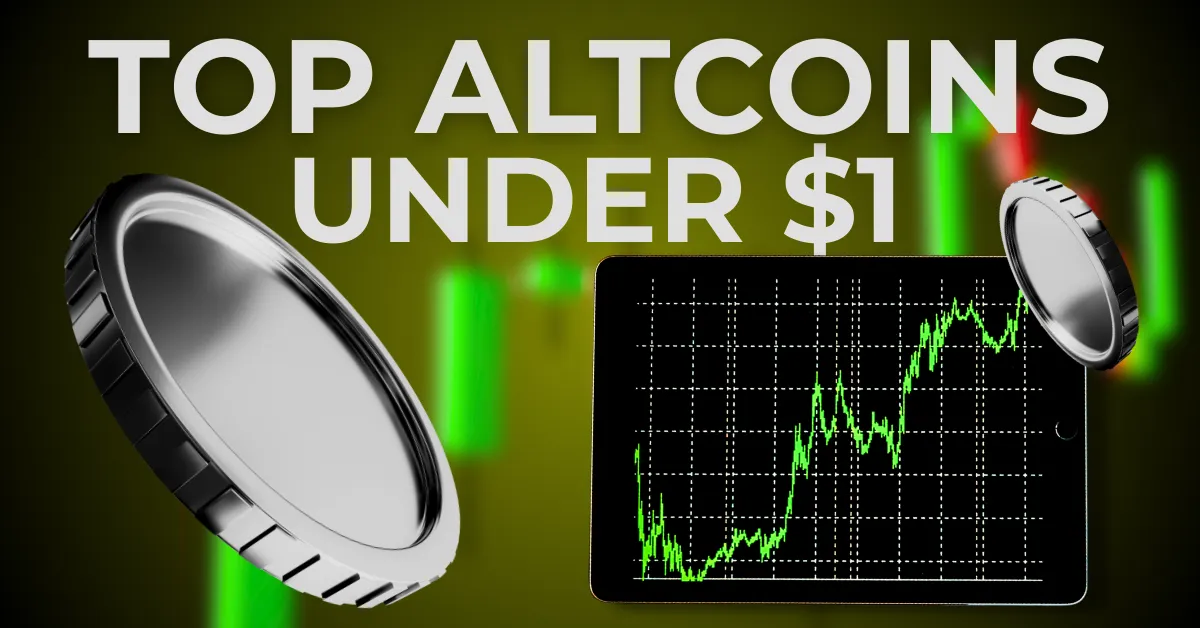 Top Altcoins Under $1 to Stack Immediately for Big Gains in 2025