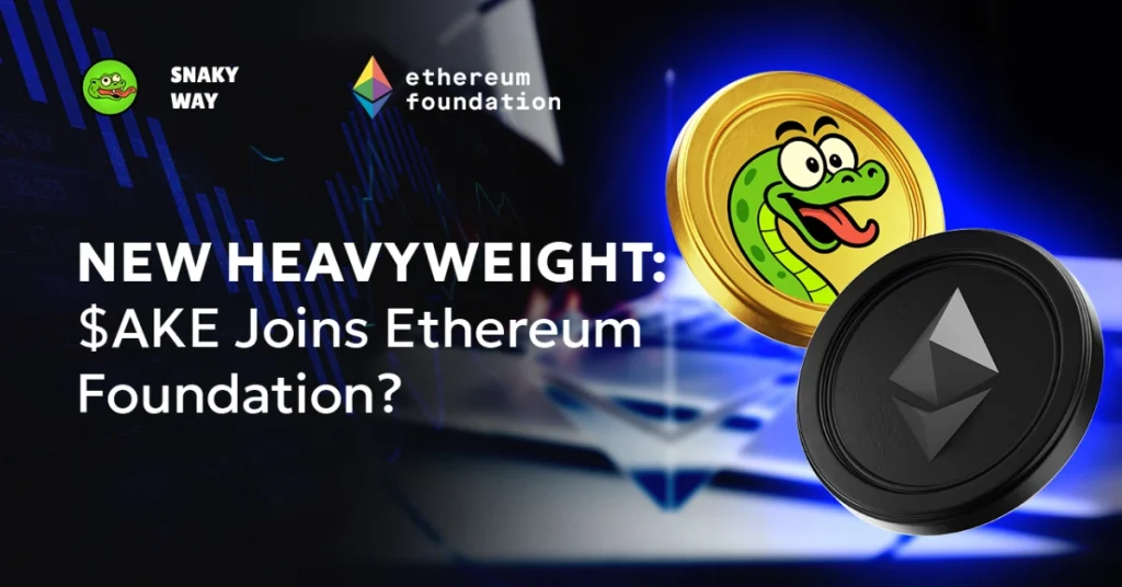 New Heavyweight: $AKE Joins Ethereum Foundation?