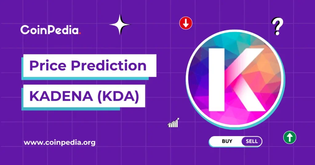 Kadena Price Prediction 2026, 2027 – 2030