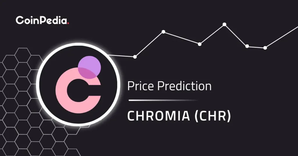 Chromia (CHR) Price Prediction 2026, 2027-2030: Will The Bull Run Push CHR Price To $2?