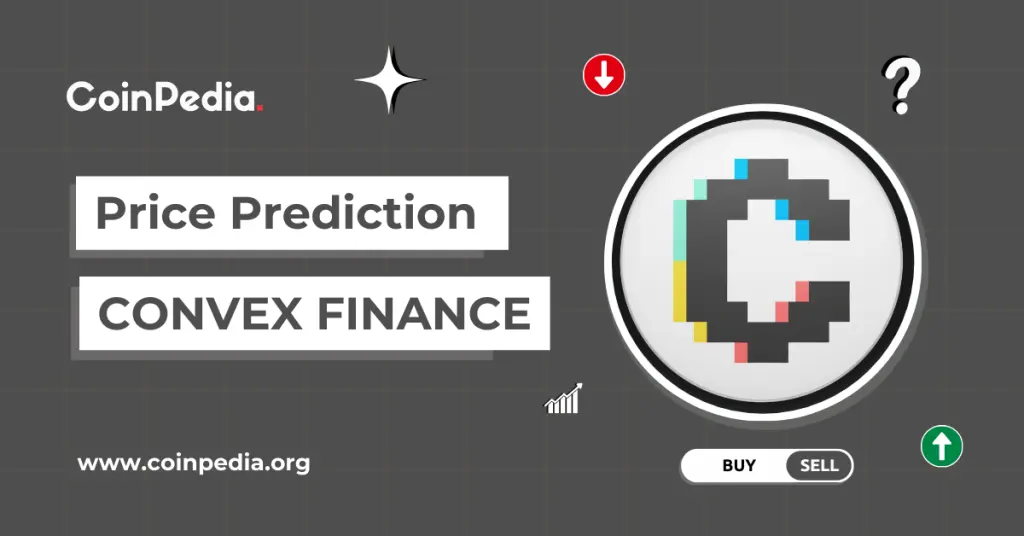 Convex Finance Price Outlook Points to Big Gains by 2030