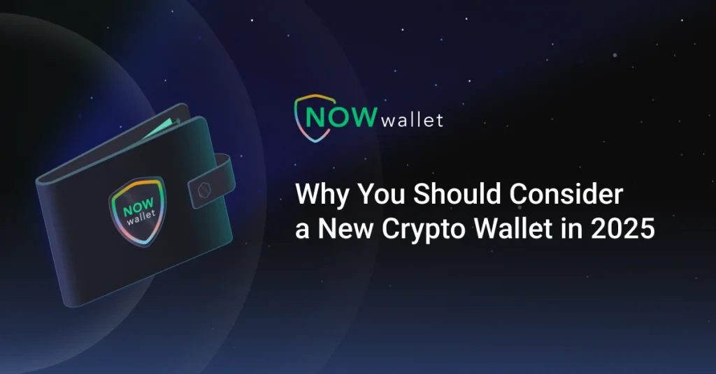 Why You Should Consider a New Crypto Wallet in 2025