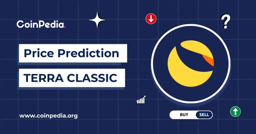 TERRA Classic Price Prediction 2026, 2027 – 2030: Will LUNC Price Reclaim $0.0001?