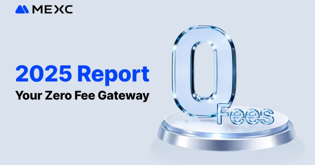 MEXC 2025 Growth Exceeds 130%, Anchored by $1B+ in User Savings from Zero-Fee Trading