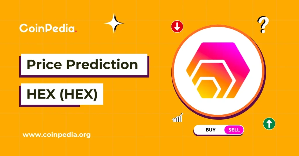 HEX Price Prediction 2026, 2027-2030: Will It Break The $1 Price Target?