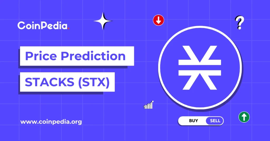Stacks (STX) Price Prediction 2026, 2027 – 2030: Is STX Ready for a Reversal?