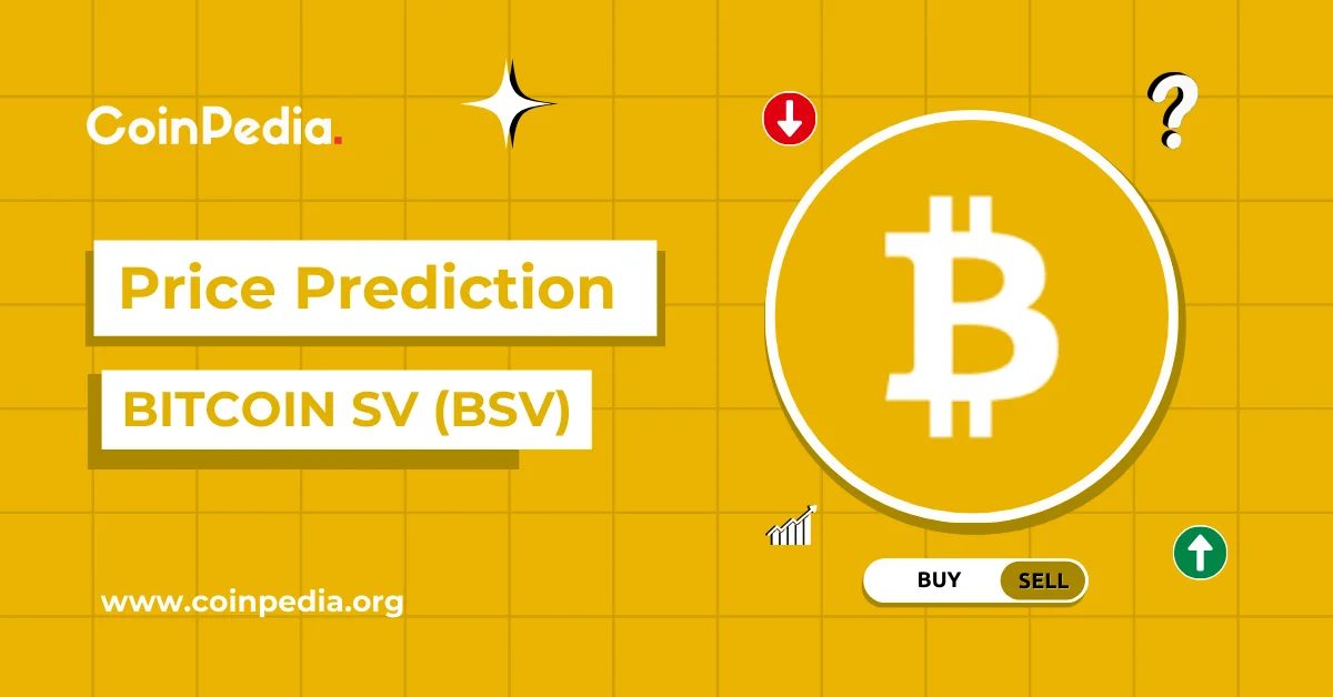 پیش بینی قیمت بیت کوین SV (BSV) 2026، 2027-2030: آیا قیمت BSV به 100 دلار خواهد رسید؟