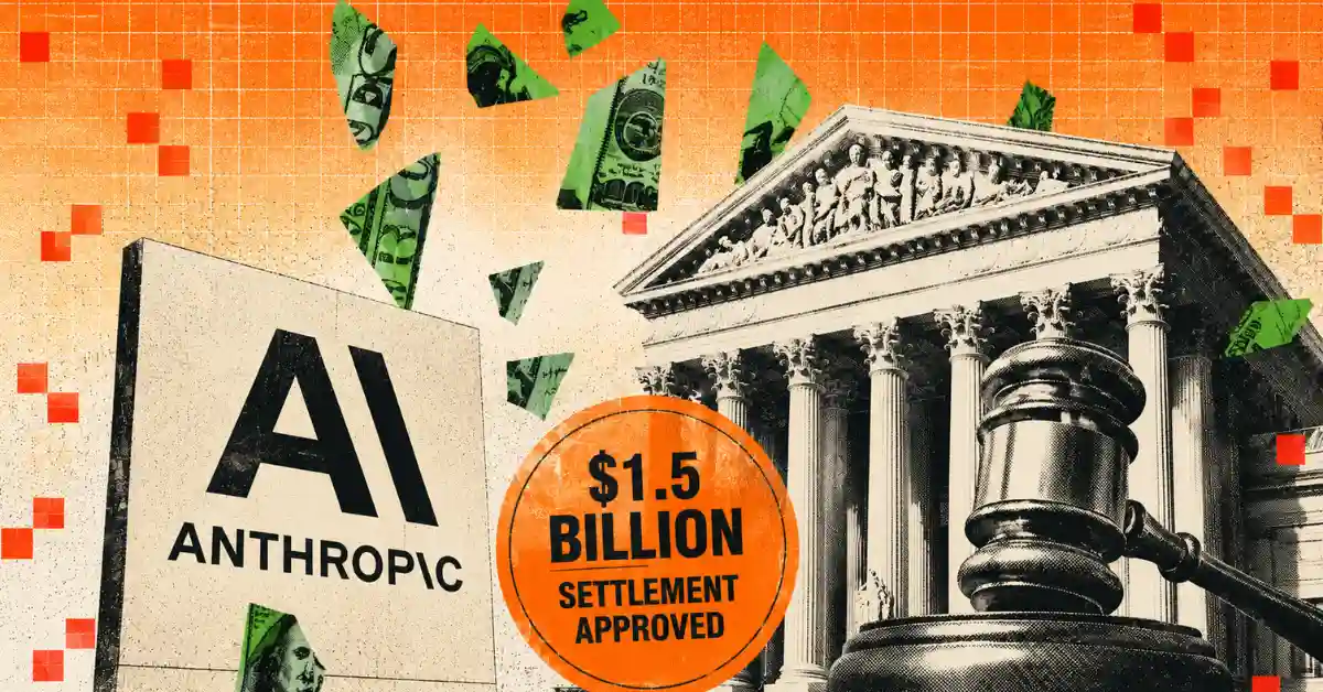 Anthropic’s $1.5 Billion Copyright Settlement Gets Final Court Approval